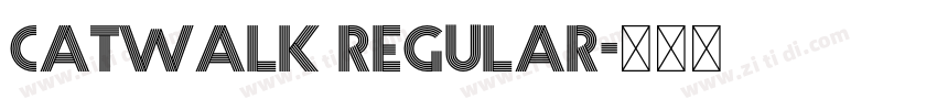 Catwalk Regular字体转换 Catwalk Regular字体转换